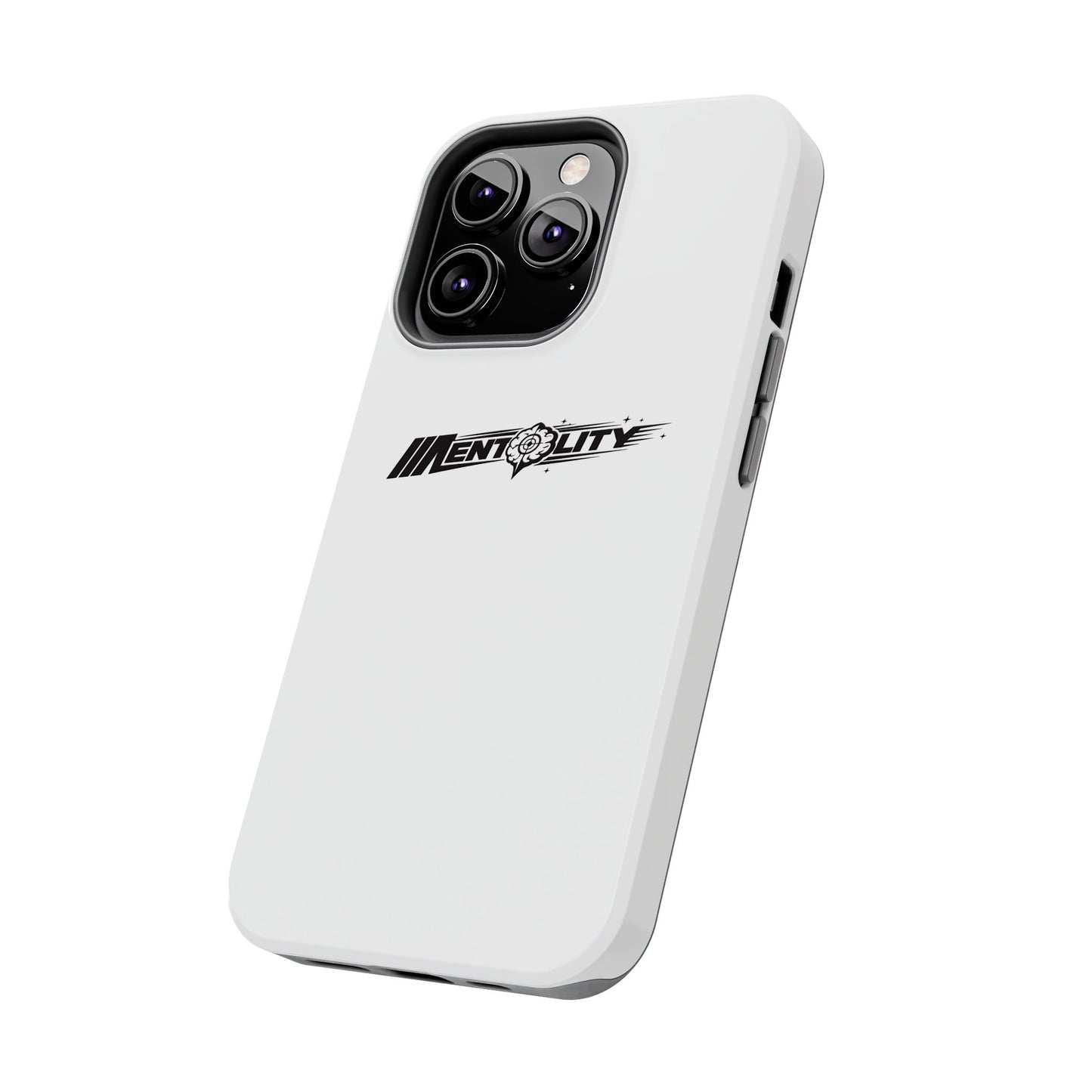 Mentality — Phone Case