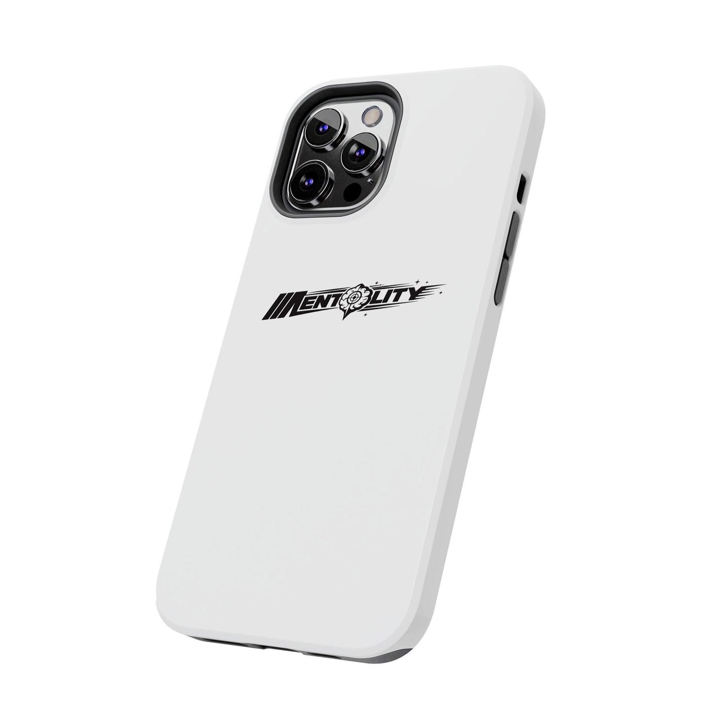 Mentality — Phone Case