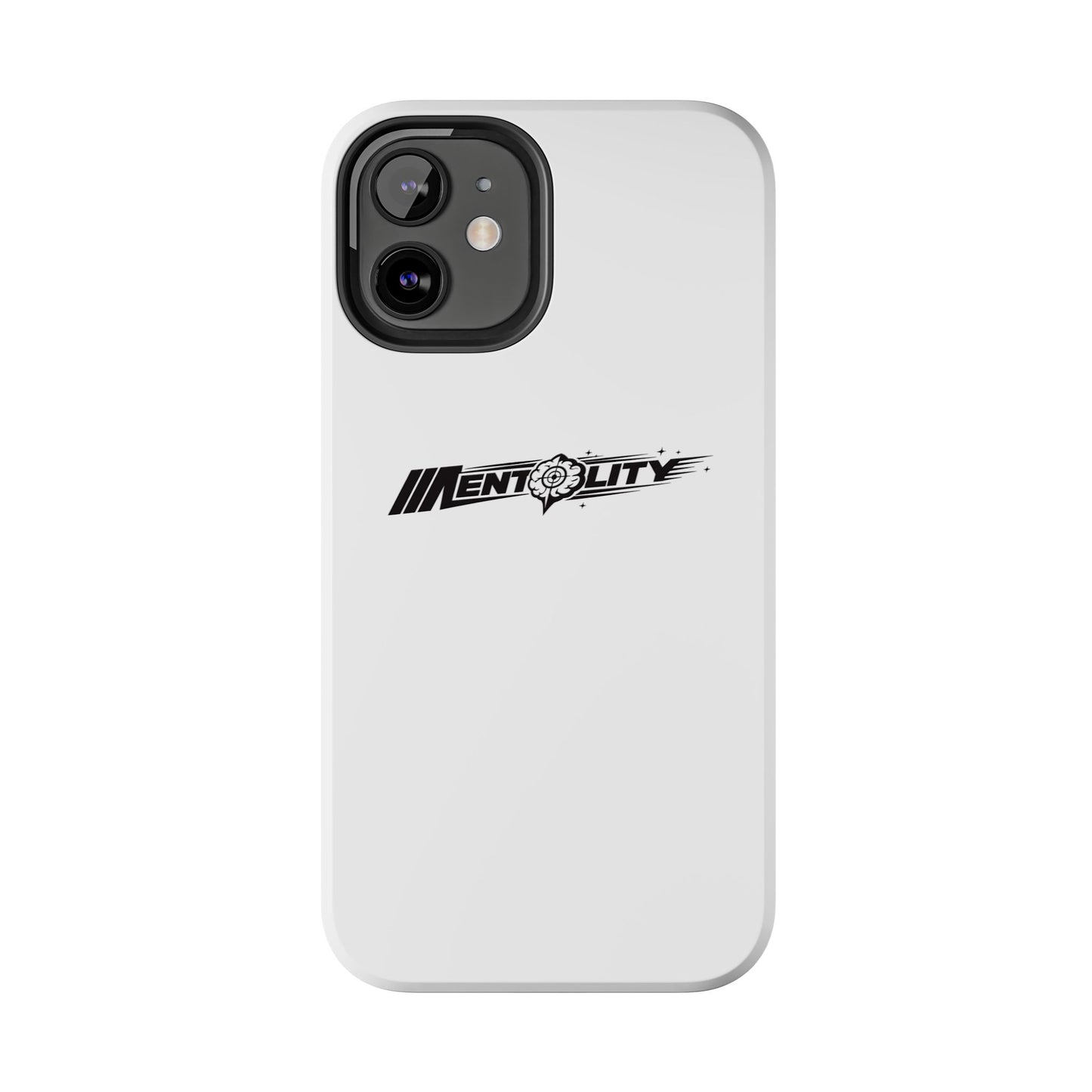 Mentality — Phone Case