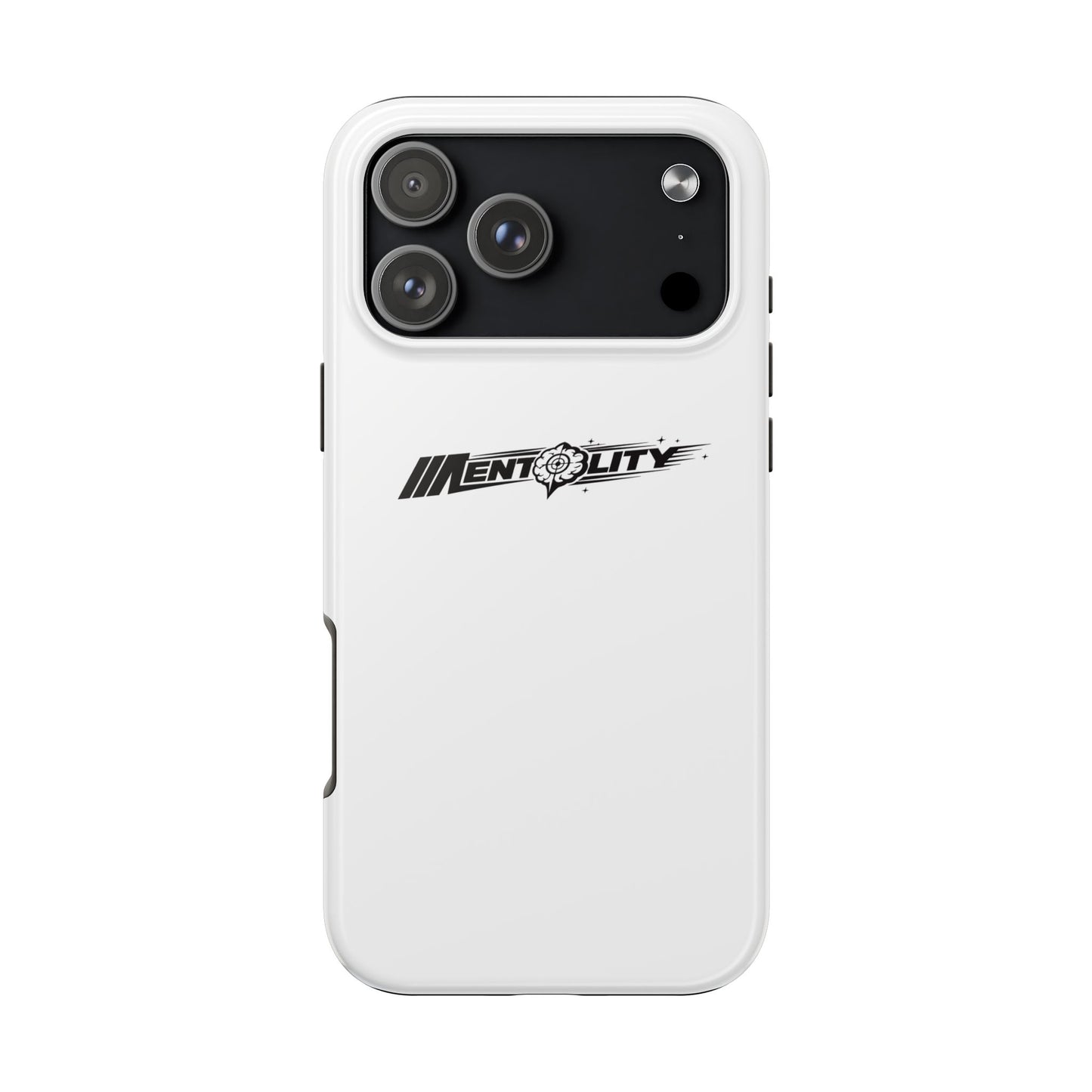Mentality — Phone Case
