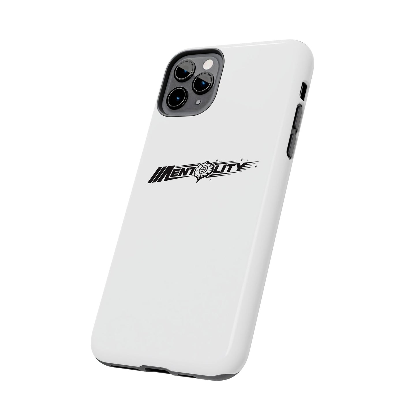 Mentality — Phone Case