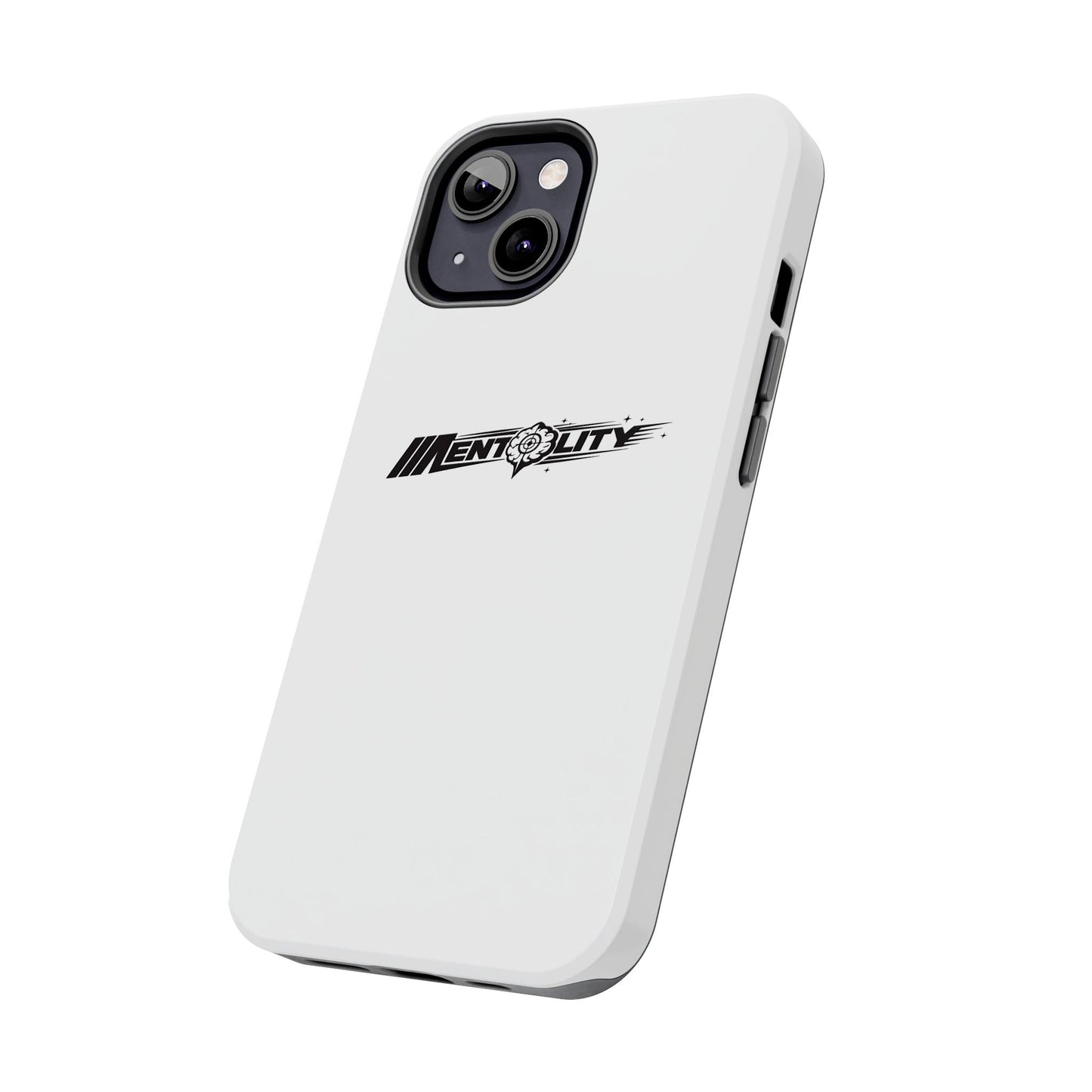 Mentality — Phone Case