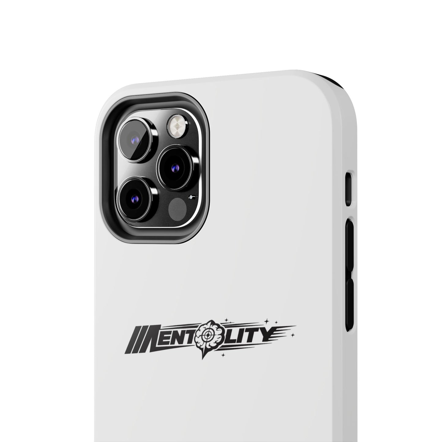 Mentality — Phone Case