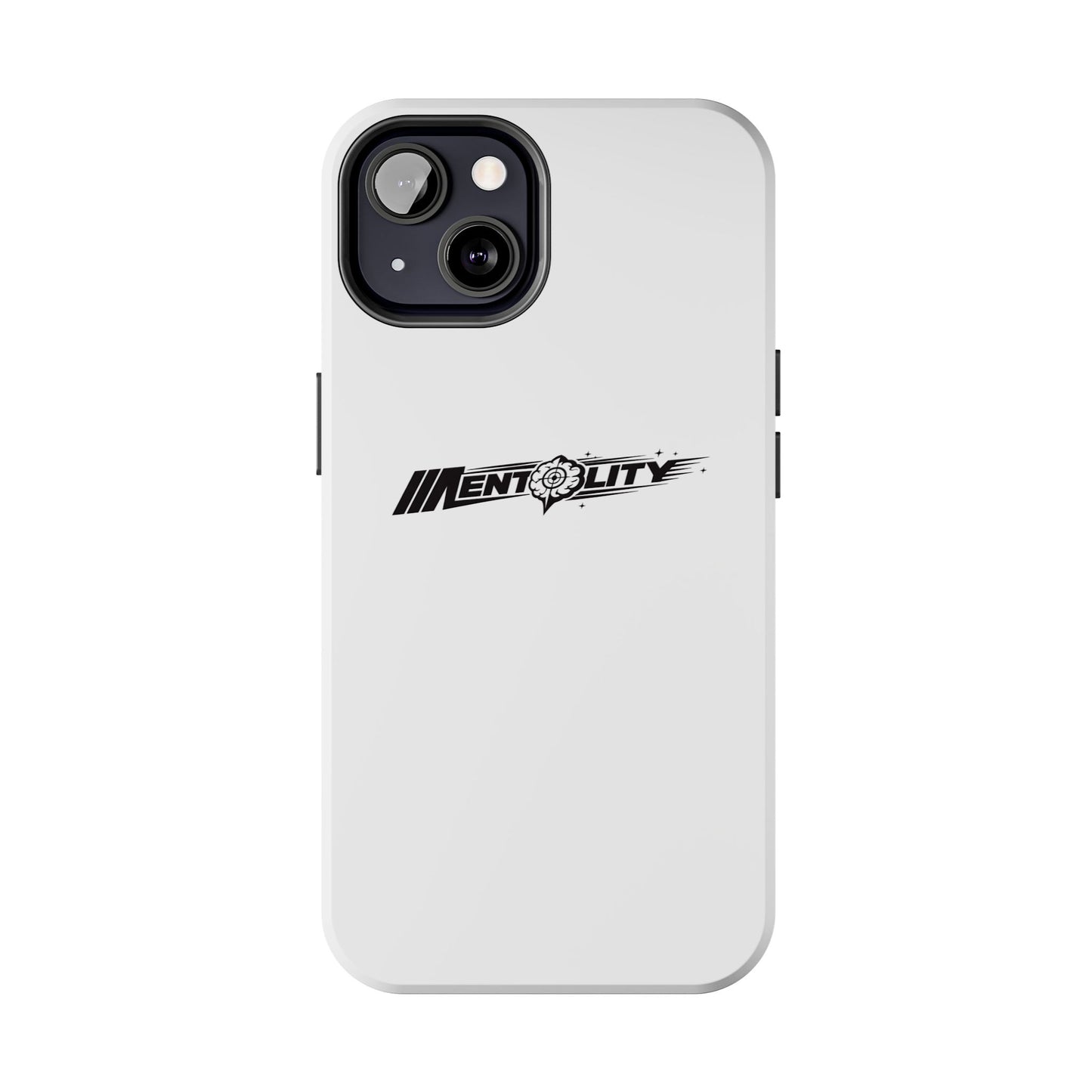 Mentality — Phone Case