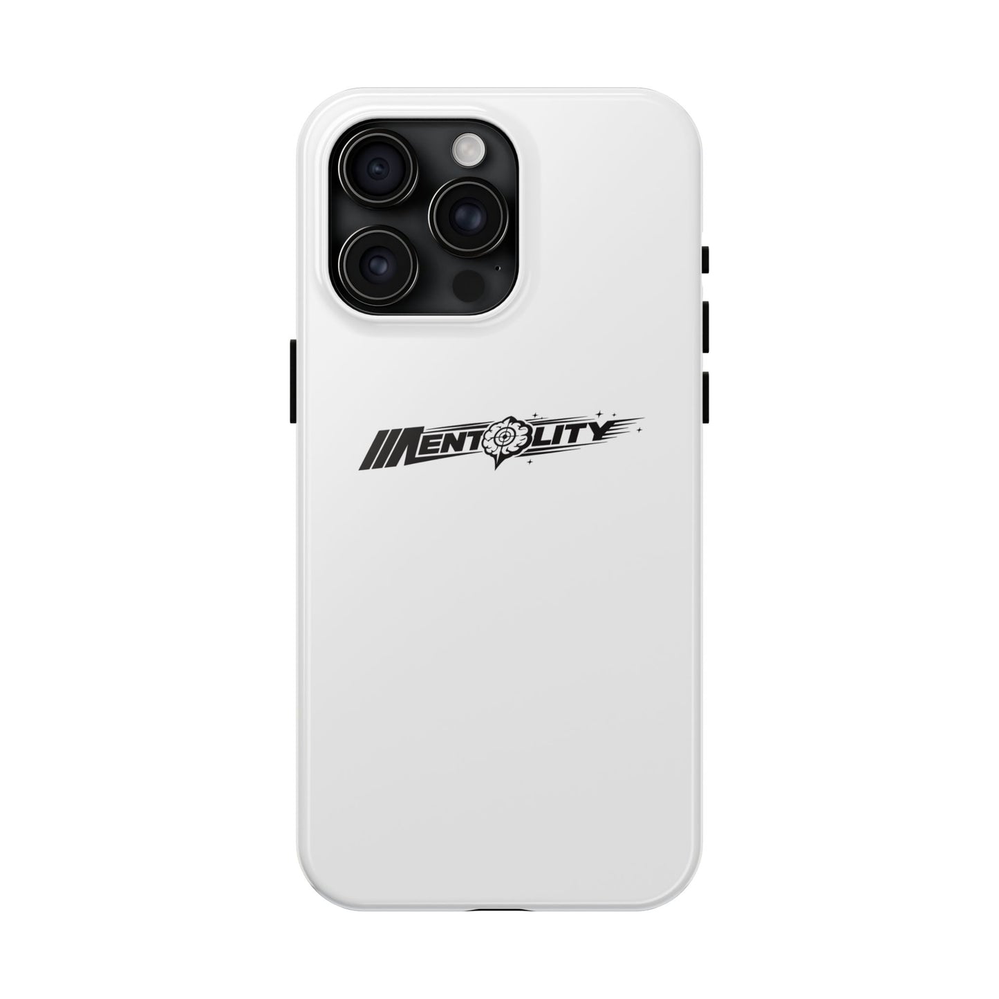 Mentality — Phone Case