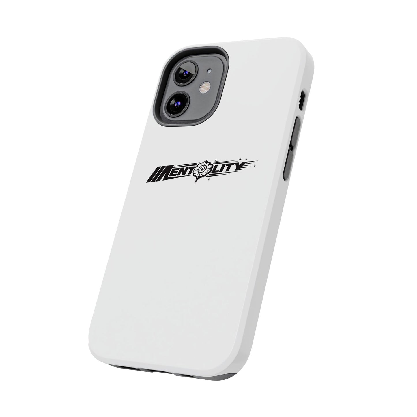 Mentality — Phone Case