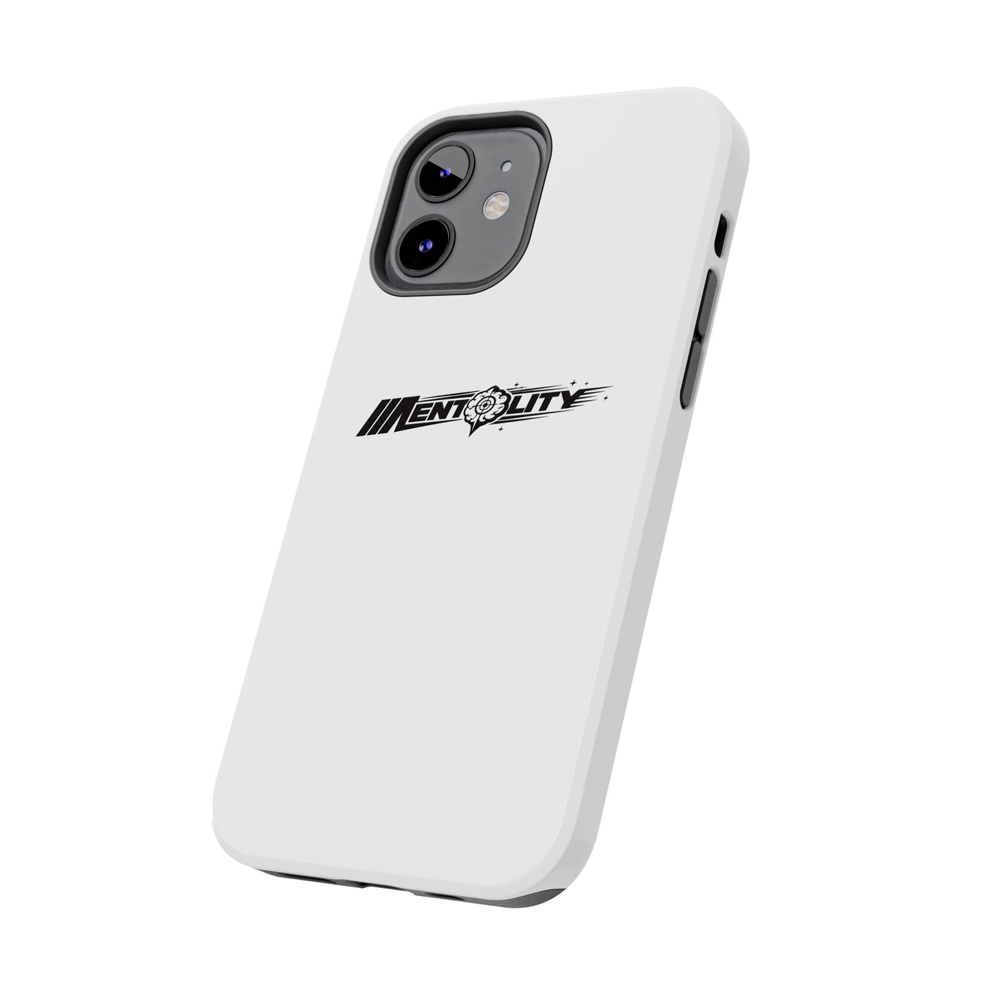 Mentality — Phone Case