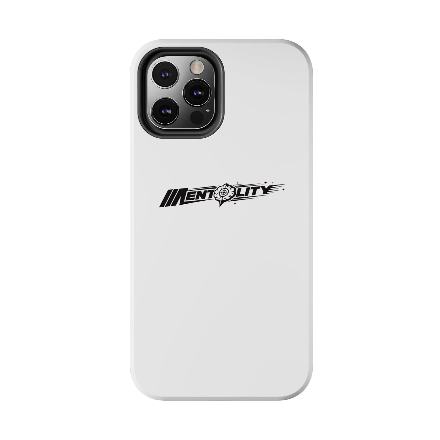 Mentality — Phone Case