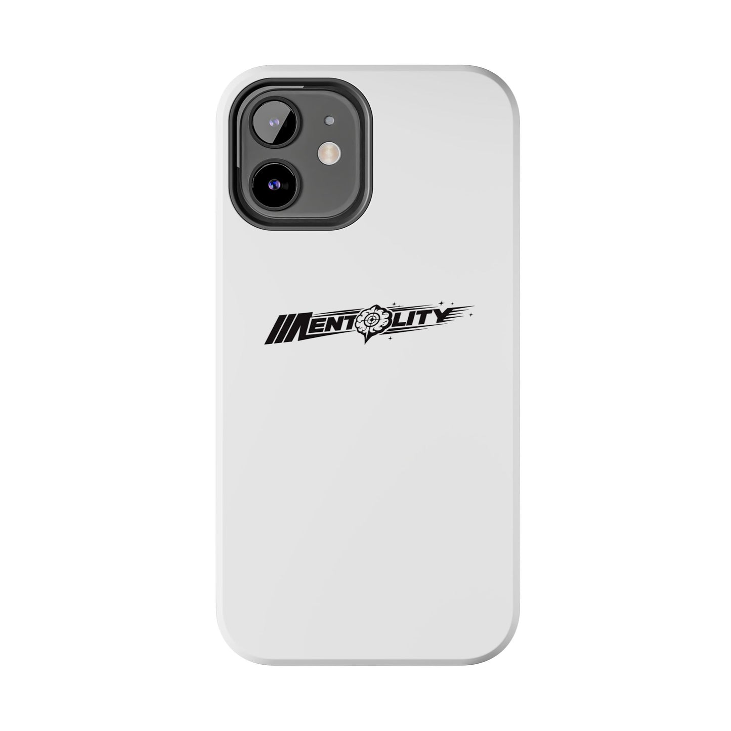 Mentality — Phone Case