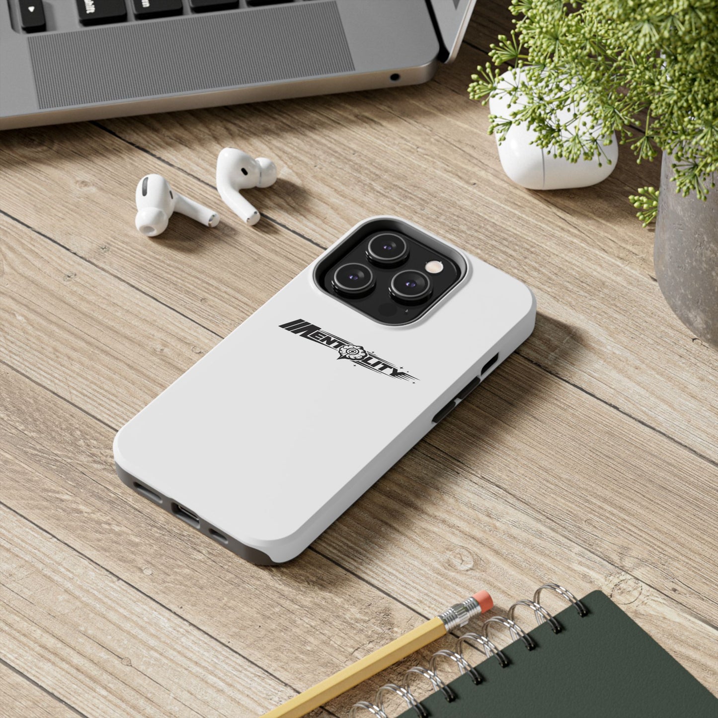 Mentality — Phone Case