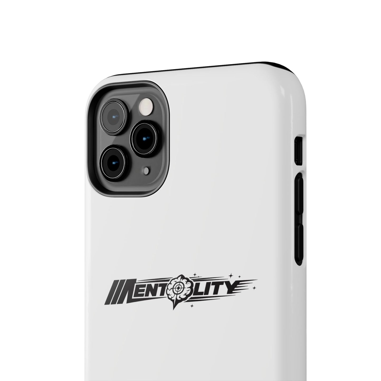 Mentality — Phone Case