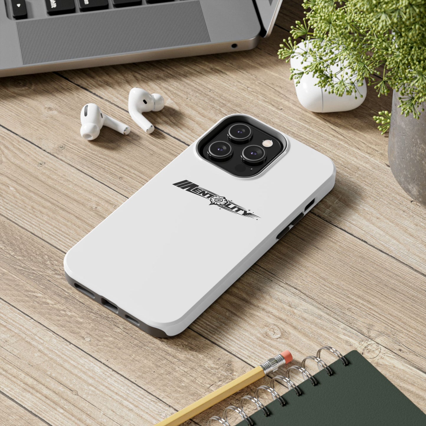 Mentality — Phone Case