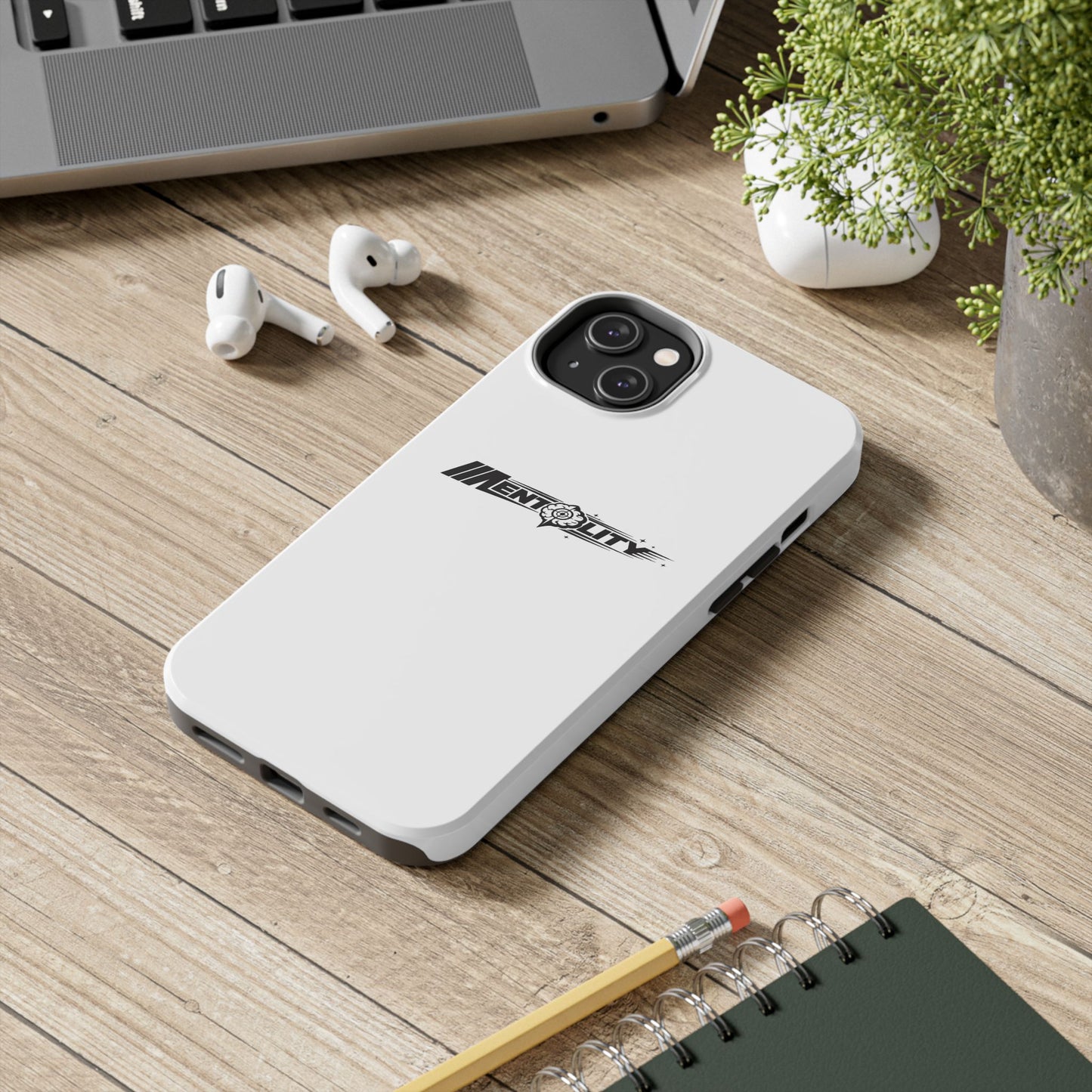 Mentality — Phone Case