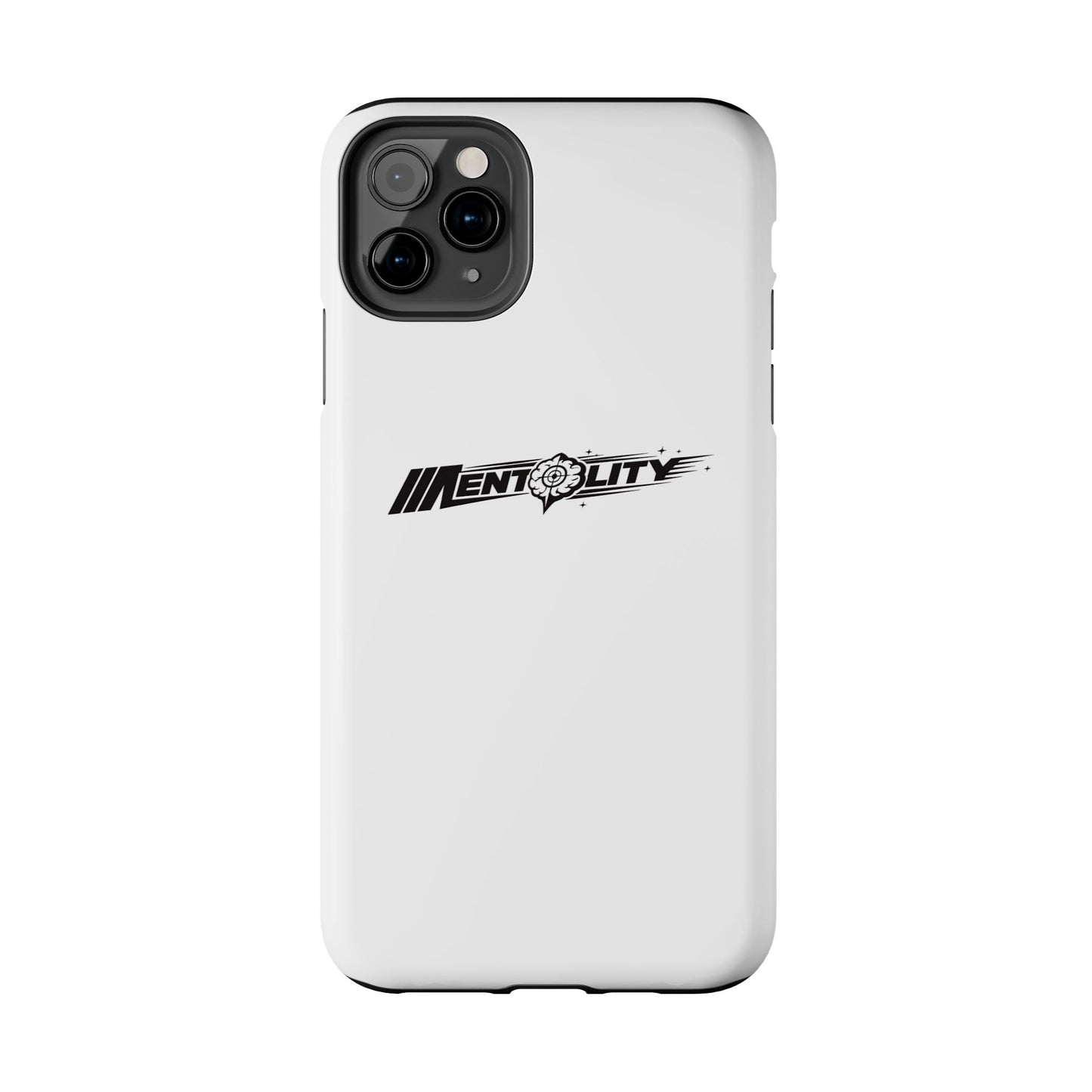 Mentality — Phone Case