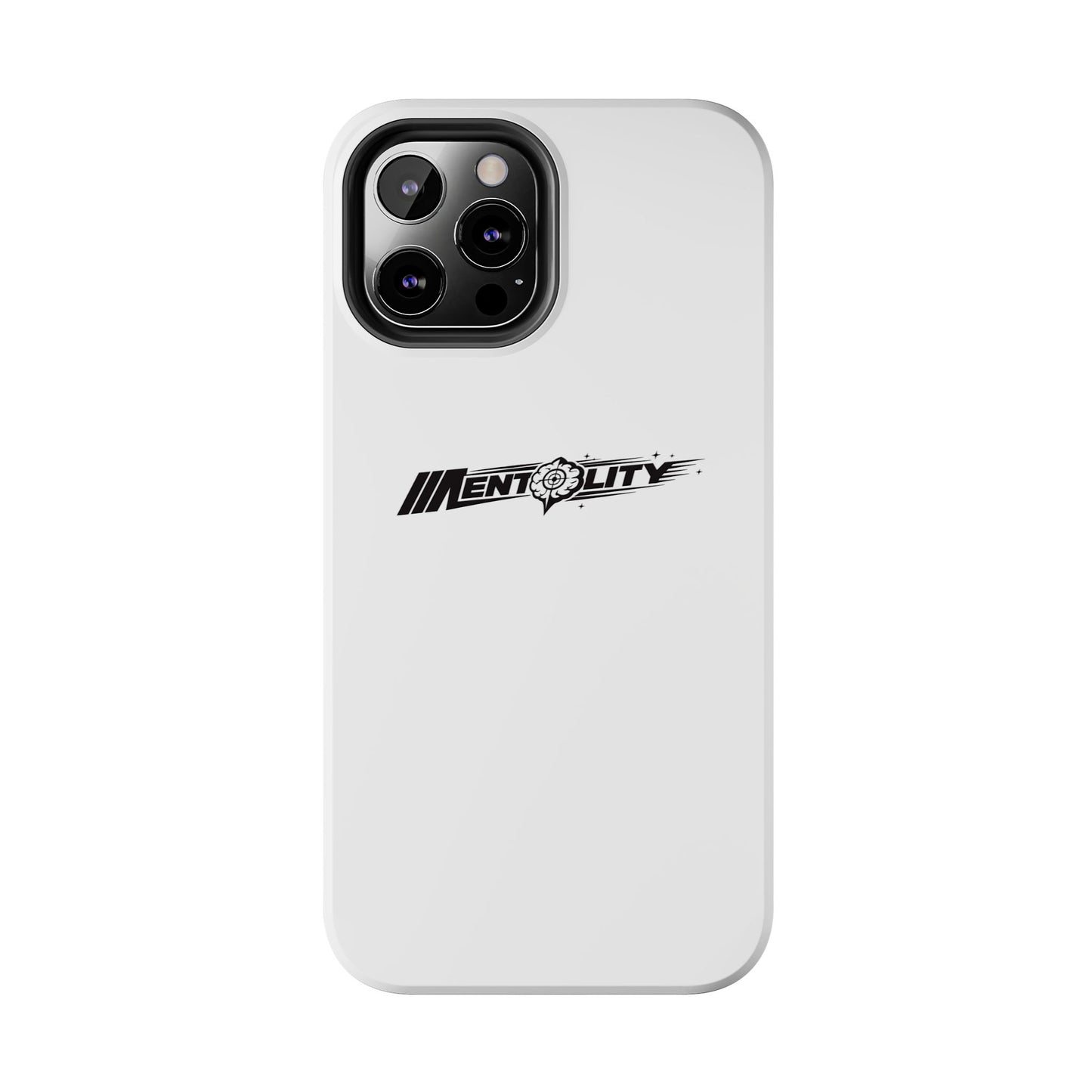 Mentality — Phone Case