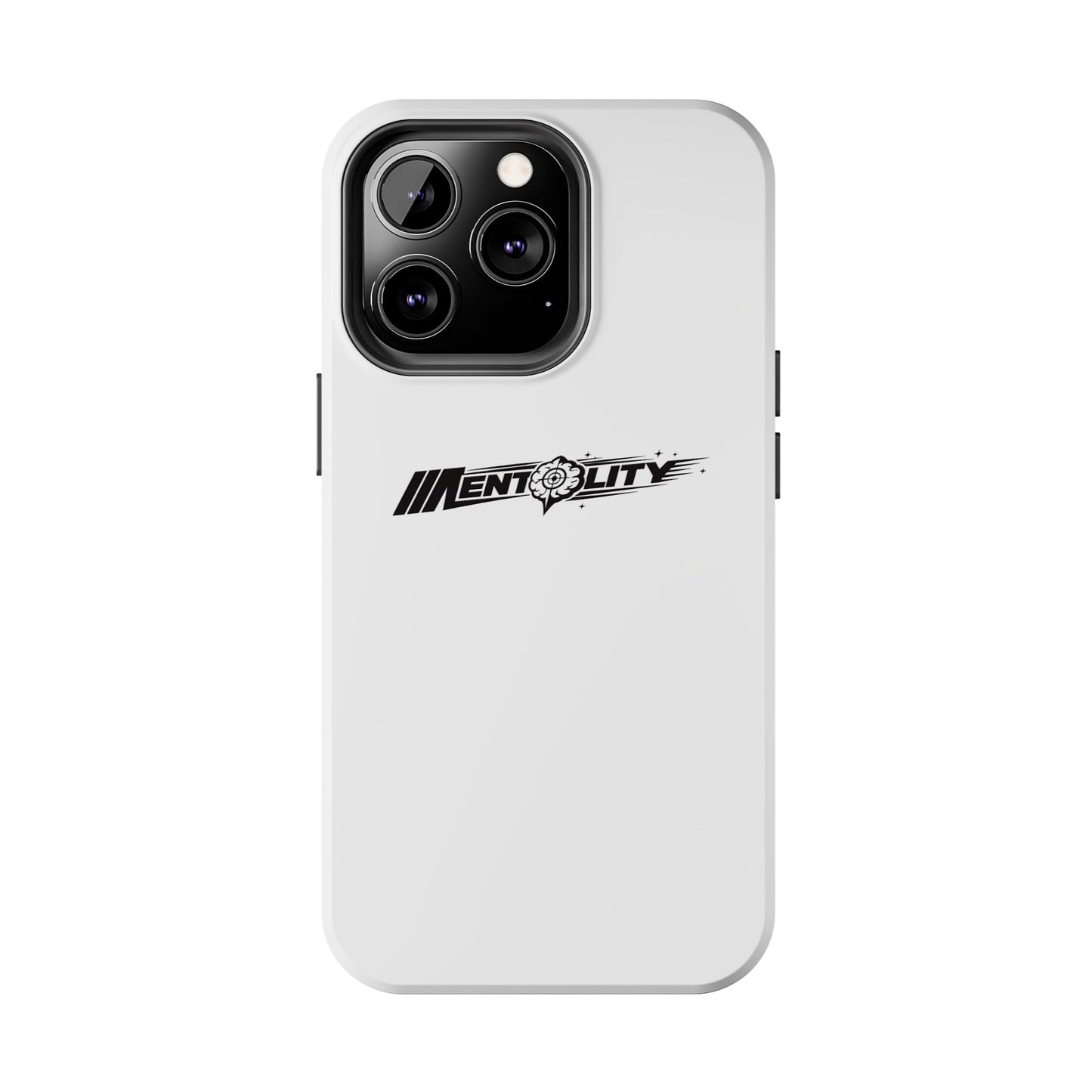 Mentality — Phone Case