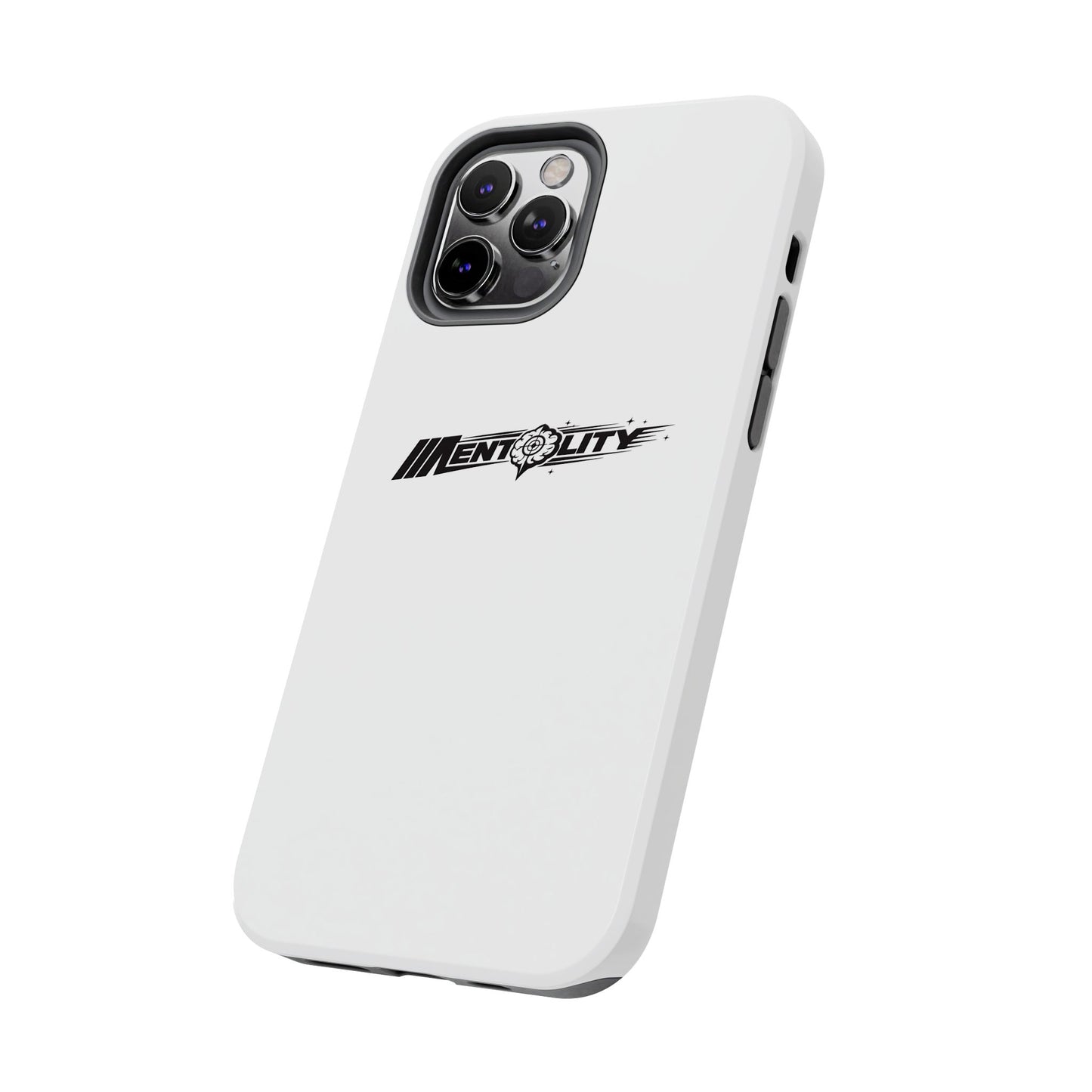 Mentality — Phone Case
