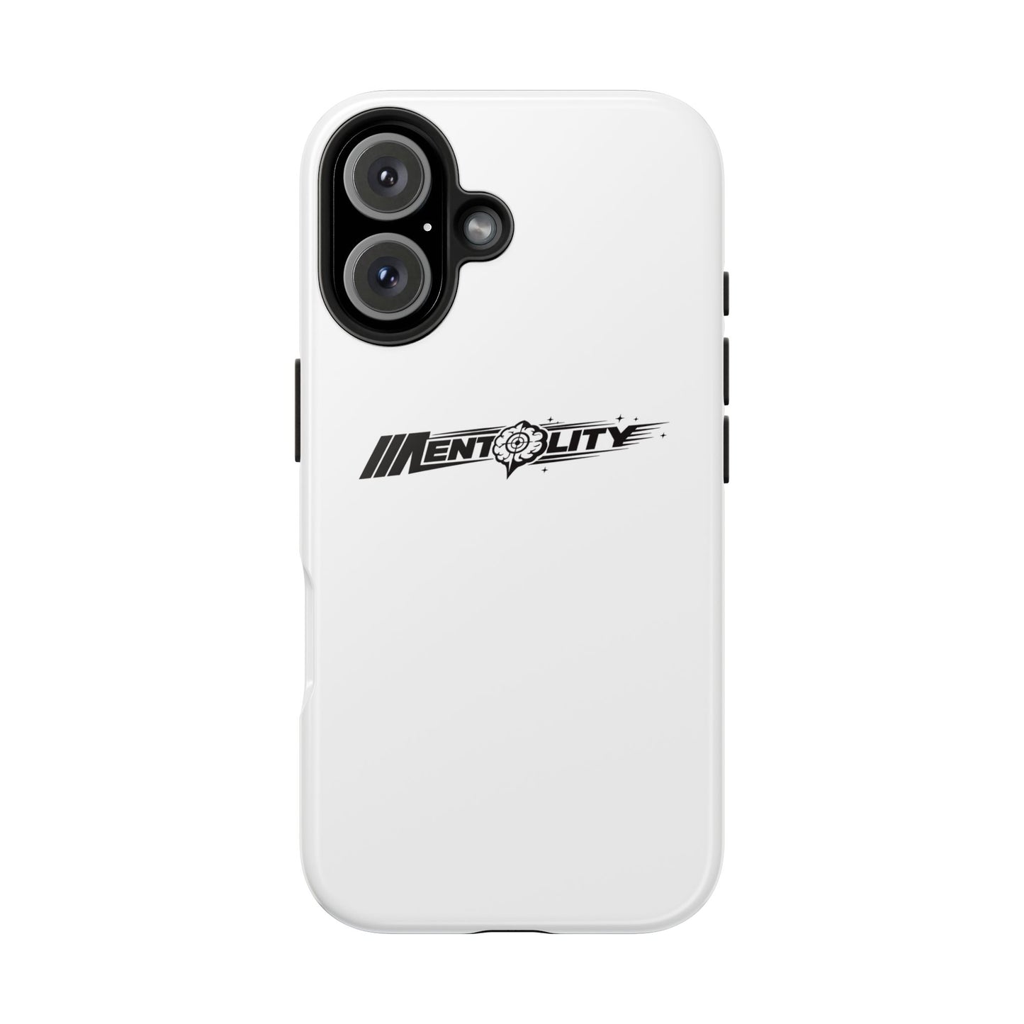 Mentality — Phone Case
