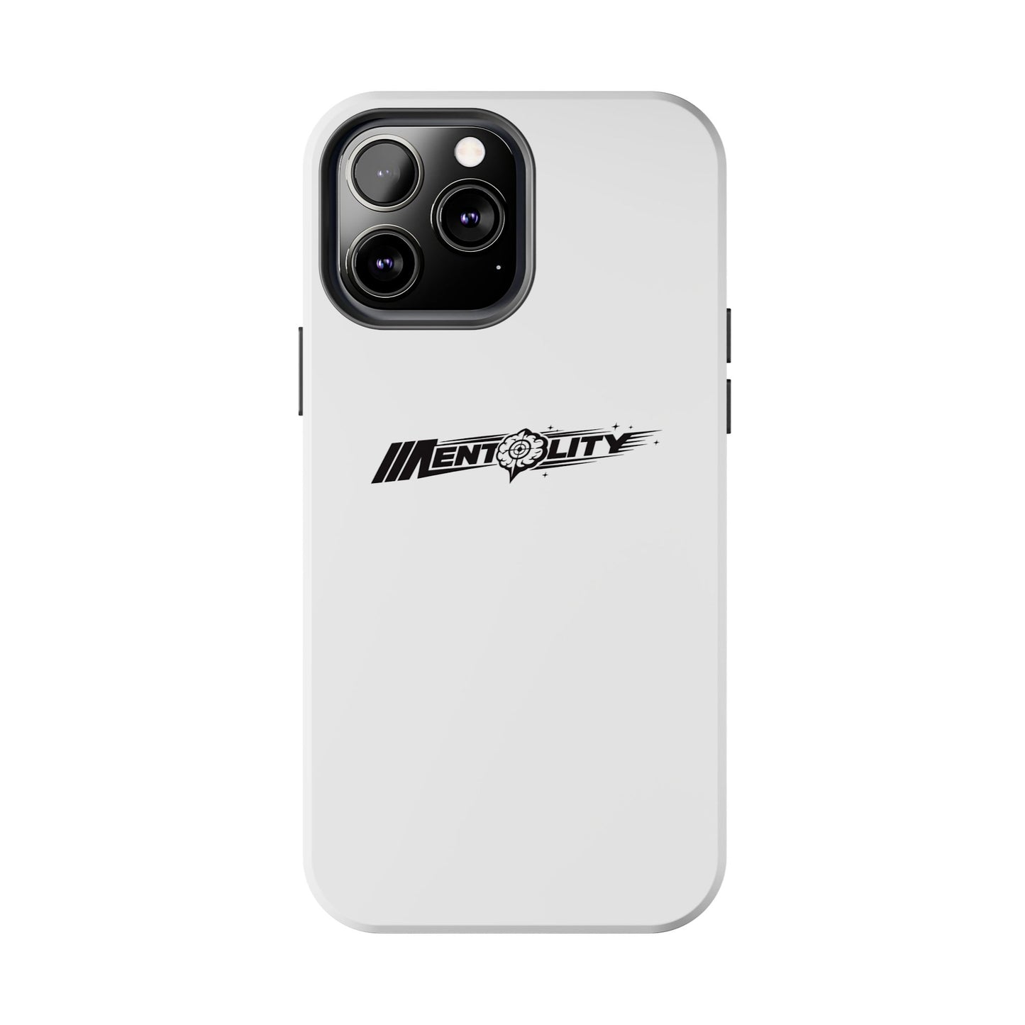 Mentality — Phone Case