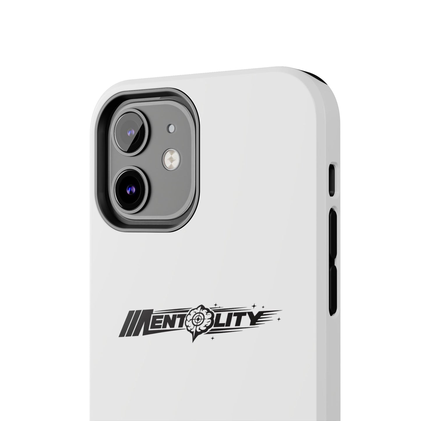 Mentality — Phone Case
